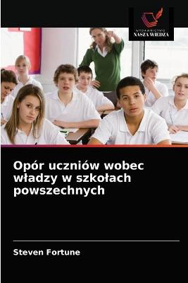 Book cover for Opor uczniow wobec wladzy w szkolach powszechnych