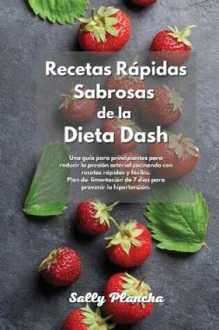 Cover of Recetas Rapidas Sabrosas de la Dieta Dash