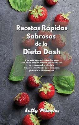 Book cover for Recetas Rapidas Sabrosas de la Dieta Dash