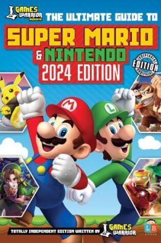 Cover of Super Mario and Nintendo Ultimate Guide by GamesWarrior 2024 Edition