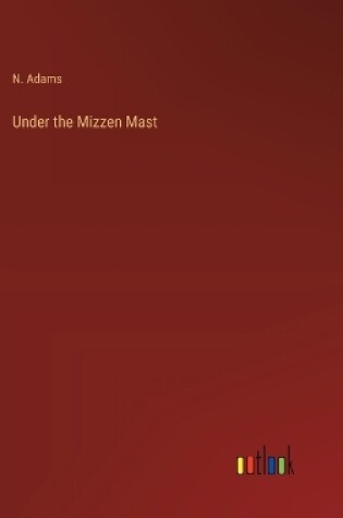 Cover of Under the Mizzen Mast