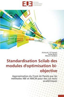 Cover of Standardisation Scilab Des Modules d'Optimisation Bi-Objective