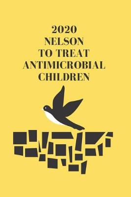 Book cover for 2020 Nelson to treat antimicrobial children