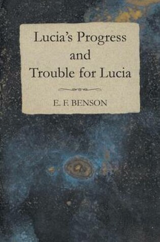 Cover of Lucia's Progress and Trouble for Lucia