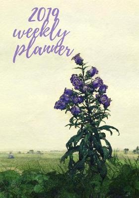 Book cover for 2019 Weekly Planner - Canterbury Bells Flowers