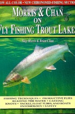 Cover of Morris & Chan on Fly Fishing Trout Lakes