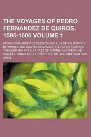 Cover of The Voyages of Pedro Fernandez de Quiros, 1595-1606 Volume 1