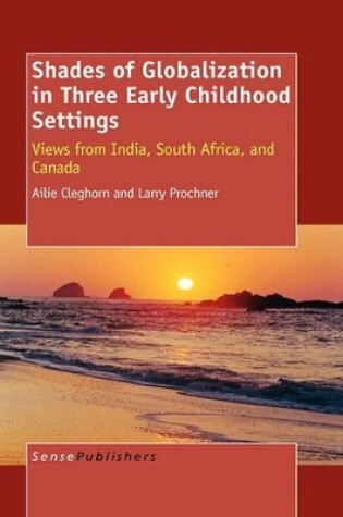 Cover of Shades of Globalization in Three Early Childhood Settings