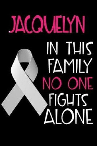 Cover of JACQUELYN In This Family No One Fights Alone