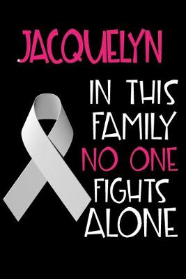Cover of JACQUELYN In This Family No One Fights Alone