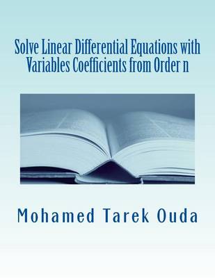 Book cover for Solve Linear Differential Equations with Variables Coefficients from Order n