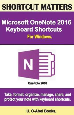 Book cover for Microsoft OneNote 2016 Keyboard Shortcuts For Windows