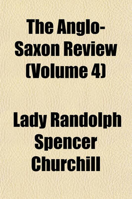 Book cover for The Anglo-Saxon Review (Volume 4)