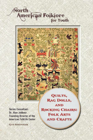 Cover of Quilts, Rag Dolls, and Rocking Chairs: Folk Arts and Crafts