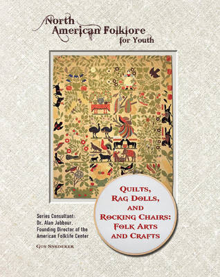 Cover of Quilts, Rag Dolls, and Rocking Chairs: Folk Arts and Crafts