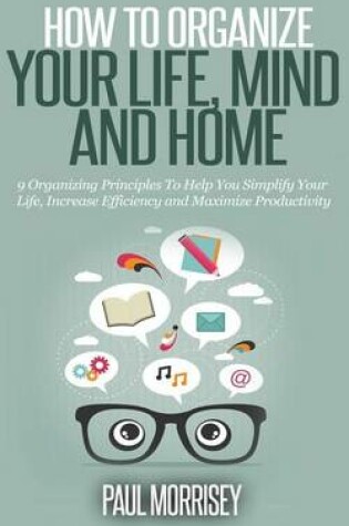 Cover of How to Organize Your Life, Mind and Home