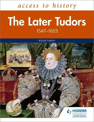 Book cover for Access to History: The Later Tudors 1547-1603