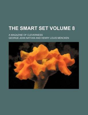 Book cover for The Smart Set Volume 8; A Magazine of Cleverness