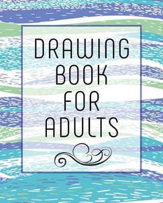 Book cover for Drawing Book For Adults