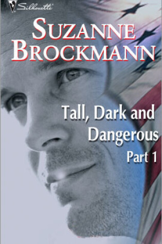 Cover of Tall, Dark and Dangerous Part 1