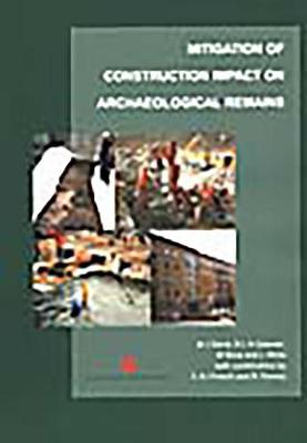 Book cover for Mitigation of construction impact on archaeological remains