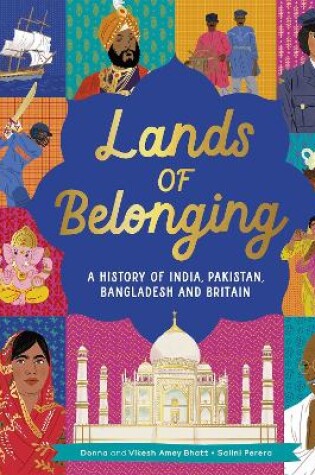 Cover of Lands of Belonging: A History of India, Pakistan, Bangladesh and Britain