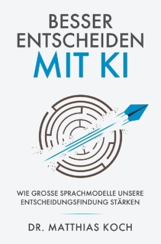 Cover of Besser Entscheiden mit KI