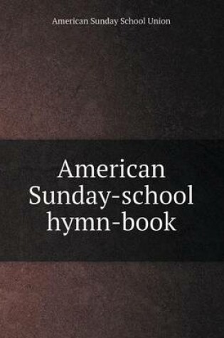 Cover of American Sunday-school hymn-book