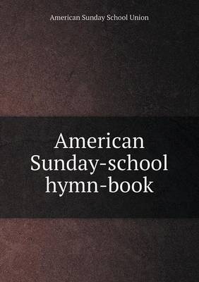 Book cover for American Sunday-school hymn-book