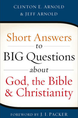 Cover of Short Answers to Big Questions about God, the Bible, and Christianity