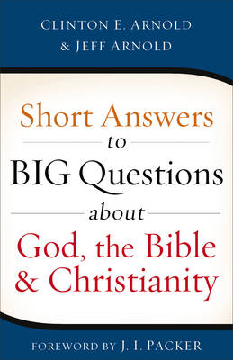 Book cover for Short Answers to Big Questions about God, the Bible, and Christianity