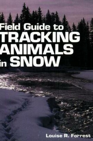 Cover of Field Guide to Tracking Animals in Snow