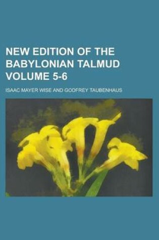 Cover of New Edition of the Babylonian Talmud Volume 5-6