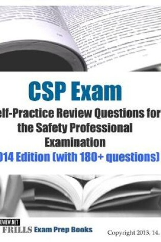 Cover of CSP Exam Self-Practice Review Questions for the Safety Professional Examination