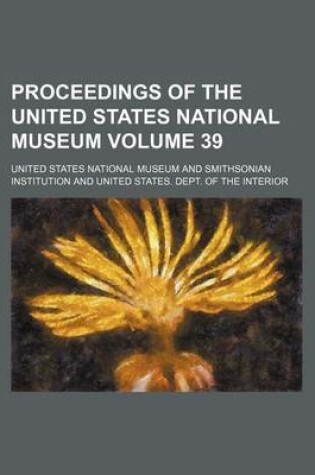 Cover of Proceedings of the United States National Museum Volume 39