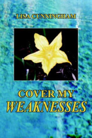 Cover of Cover My Weaknesses