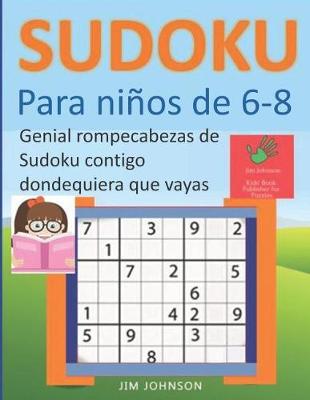 Book cover for Sudoku para niños de 6 - 8 - Genial rompecabezas de Sudoku contigo dondequiera que vayas