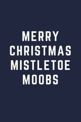 Cover of Merry Christmas Mistletoe Moobs