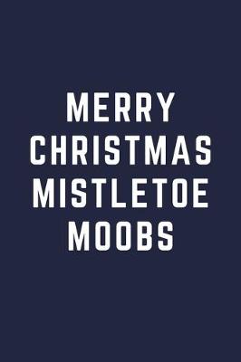 Book cover for Merry Christmas Mistletoe Moobs