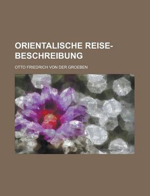 Book cover for Orientalische Reise-Beschreibung