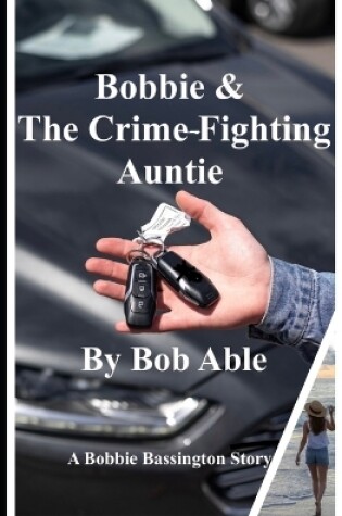 Cover of Bobbie and the Crime-Fighting Auntie