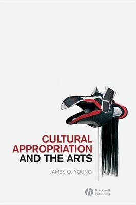 Book cover for Cultural Appropriation and the Arts