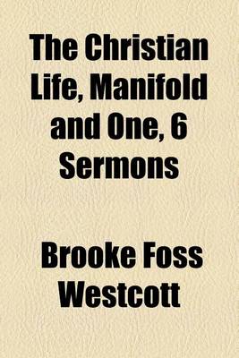 Book cover for The Christian Life, Manifold and One, 6 Sermons