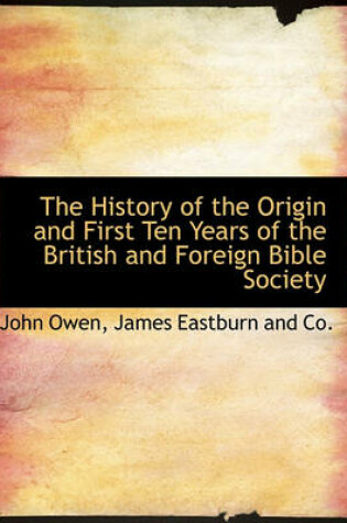 Cover of The History of the Origin and First Ten Years of the British and Foreign Bible Society