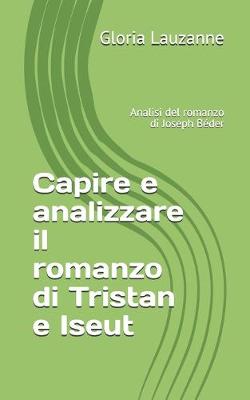 Book cover for Capire e analizzare il romanzo di Tristan e Iseut