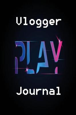 Book cover for Play Vlogger Journal