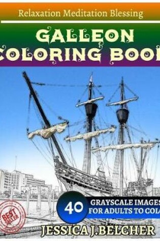 Cover of Galleon Coloring Book for Adults Relaxation Meditation Blessing