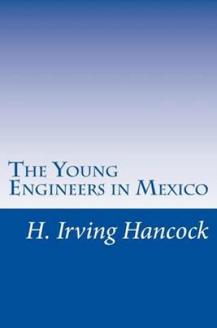 Cover of The Young Engineers in Mexico