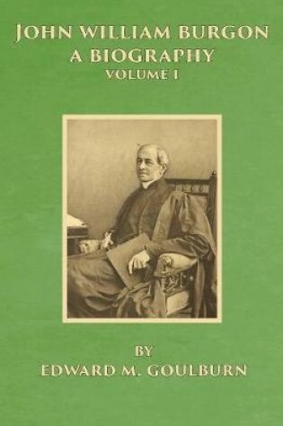 Cover of John William Burgon, a Biography