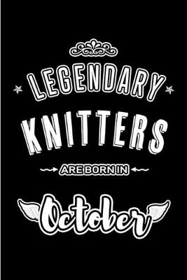 Book cover for Legendary Knitters are born in October